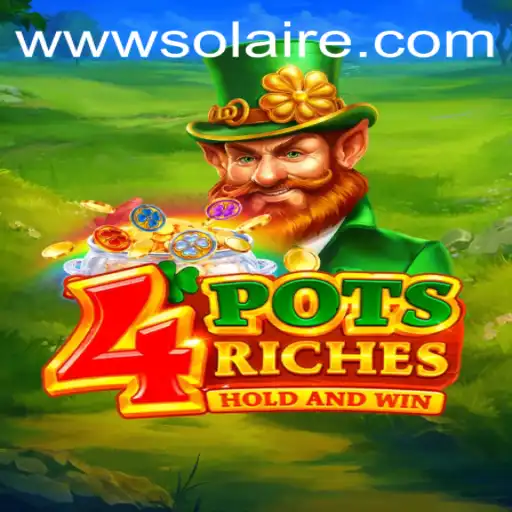 Exploring the Vibrant World of 4potsriches: An Immersive Gaming Experience with SOLAIRE