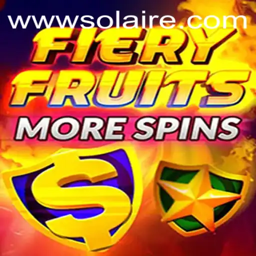 Exploring the Excitement of FieryFruitsMoreSpins with SOLAIRE