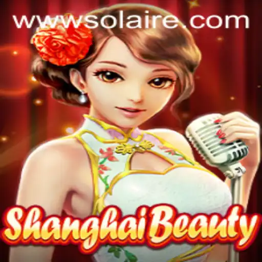 Exploring ShanghaiBeauty: A Comprehensive Guide to SOLAIRE's Latest Game Phenomenon